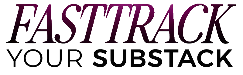 Fast Track Your Substack